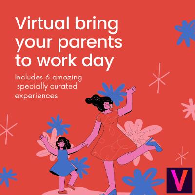 Virtual bring your parents to work day